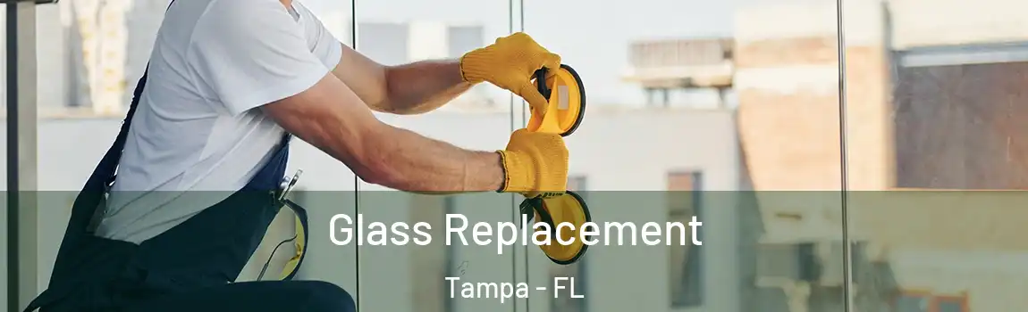 Glass Replacement Tampa - FL